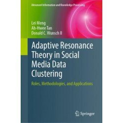 Adaptive Resonance Theory in Social Media Data Clustering: Roles, Methodologies, and Applications