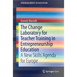 The Change Laboratory for Teacher Training in Entrepreneurship Education: A New Skills Agenda for Europe
