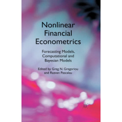 Nonlinear Financial Econometrics: Forecasting Models, Computational and Bayesian Models