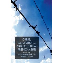 Crime, Governance and Existential Predicaments