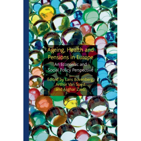 Ageing, Health and Pensions in Europe: An Economic and Social Policy Perspective