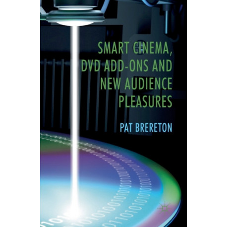 Smart Cinema, DVD Add-Ons and New Audience Pleasures