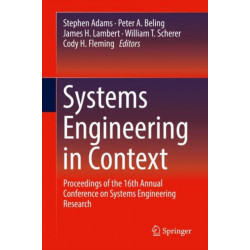 Systems Engineering in Context: Proceedings of the 16th Annual Conference on Systems Engineering Research