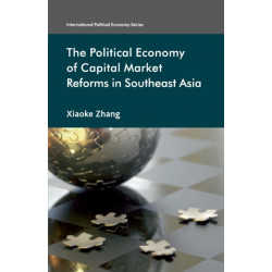 The Political Economy of Capital Market Reforms in Southeast Asia