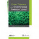 Green Polymers and Environmental Pollution Control