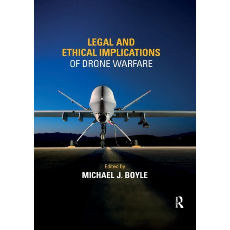 Legal and Ethical Implications of Drone Warfare