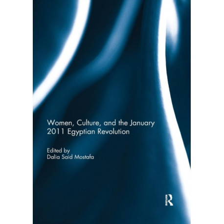 Women, Culture, and the January 2011 Egyptian Revolution