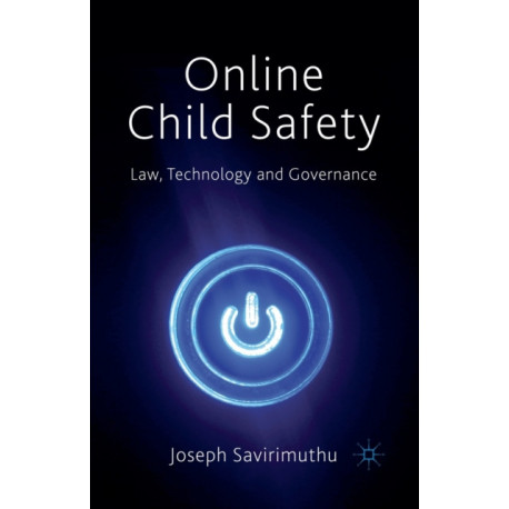 Online Child Safety: Law, Technology and Governance