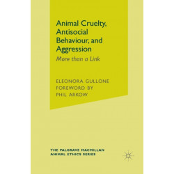 Animal Cruelty, Antisocial Behaviour, and Aggression: More than a Link