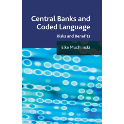 Central Banks and Coded Language: Risks and Benefits