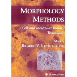Morphology Methods: Cell and Molecular Biology Techniques