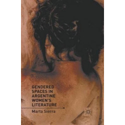 Gendered Spaces in Argentine Women's Literature