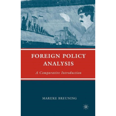 Foreign Policy Analysis: A Comparative Introduction