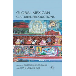 Global Mexican Cultural Productions