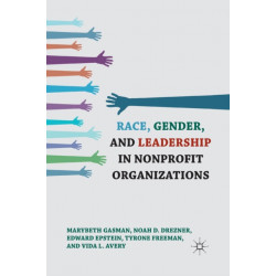 Race, Gender, and Leadership in Nonprofit Organizations