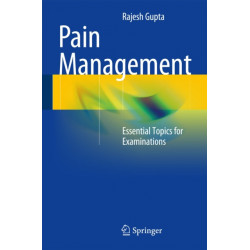 Pain Management: Essential Topics for Examinations