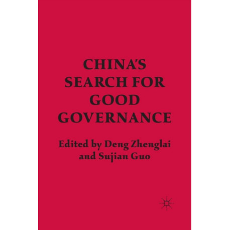 China’s Search for Good Governance