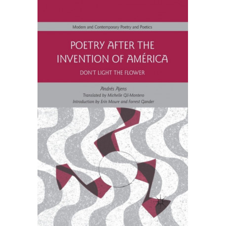 Poetry After the Invention of America: Don’t Light the Flower
