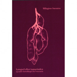 Længsel efter tamarinden: og andre fortællinger fra Venezuela