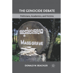 The Genocide Debate: Politicians, Academics, and Victims