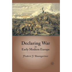 Declaring War in Early Modern Europe