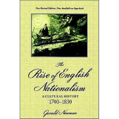 The Rise of English Nationalism: A Cultural History, 1740-1830