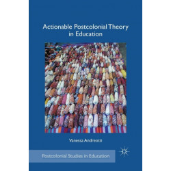 Actionable Postcolonial Theory in Education