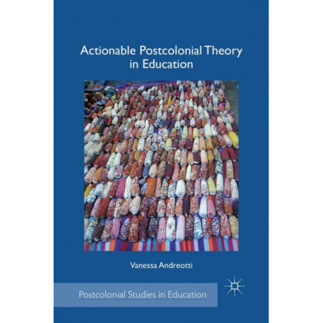 Actionable Postcolonial Theory in Education
