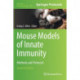 Mouse Models of Innate Immunity: Methods and Protocols