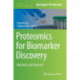 Proteomics for Biomarker Discovery: Methods and Protocols