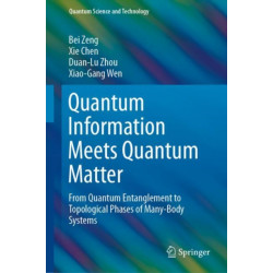 Quantum Information Meets Quantum Matter: From Quantum Entanglement to Topological Phases of Many-Body Systems