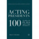 Acting Presidents: 100 Years of Plays about the Presidency