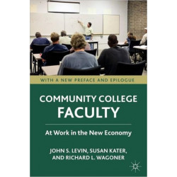 Community College Faculty: At Work in the New Economy