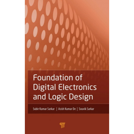 Foundation of Digital Electronics and Logic Design