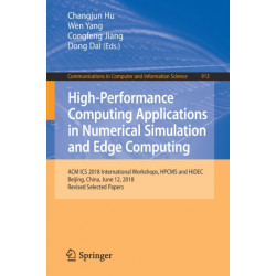 High-Performance Computing Applications in Numerical Simulation and Edge Computing: ACM ICS 2018 International Workshops, HPCMS and HiDEC, Beijing, China, June 12, 2018, Revised Selected Papers