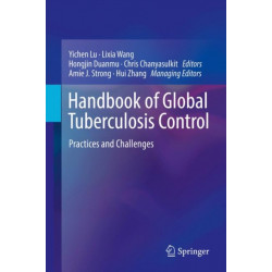 Handbook of Global Tuberculosis Control: Practices and Challenges