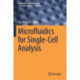 Microfluidics for Single-Cell Analysis