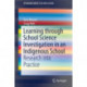 Learning Through School Science Investigation in an Indigenous School: Research into Practice