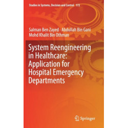 System Reengineering in Healthcare: Application for Hospital Emergency Departments