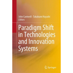 Paradigm Shift in Technologies and Innovation Systems