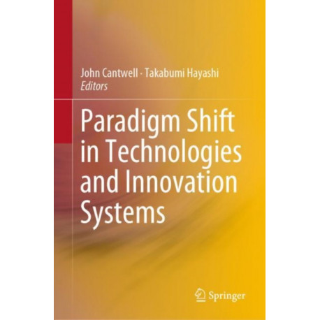Paradigm Shift in Technologies and Innovation Systems