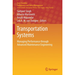 Transportation Systems: Managing Performance through Advanced Maintenance Engineering