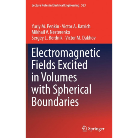 Electromagnetic Fields Excited in Volumes with Spherical Boundaries