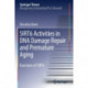 SIRT6 Activities in DNA Damage Repair and Premature Aging: Functions of SIRT6