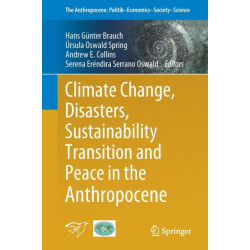 Climate Change, Disasters, Sustainability Transition and Peace in the Anthropocene