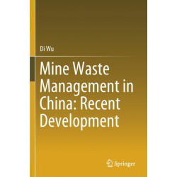 Mine Waste Management in China: Recent Development