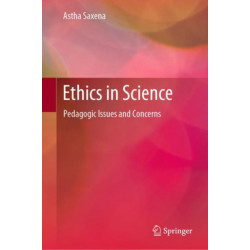 Ethics in Science: Pedagogic Issues and Concerns