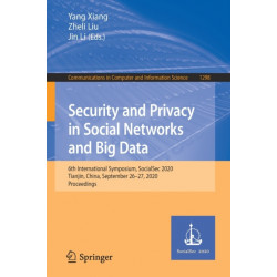Security and Privacy in Social Networks and Big Data: 6th International Symposium, SocialSec 2020, Tianjin, China, September 26–27, 2020, Proceedings