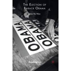 The Election of Barack Obama: How He Won