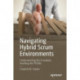 Navigating Hybrid Scrum Environments: Understanding the Essentials, Avoiding the Pitfalls